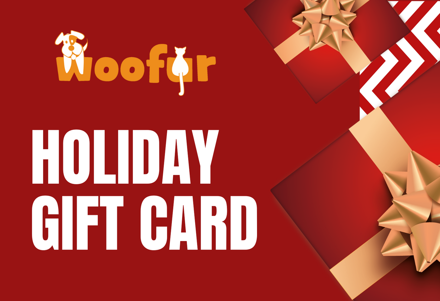 Woofur Holiday Gift Card (Requires BFGIFT Discount Code at Checkout)